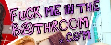 fuckmeinthebathroom.com banner
